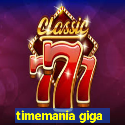 timemania giga-sena